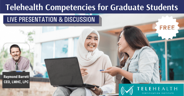 Telehealth Competencies for Graduate Students