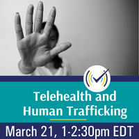 Telehealth and Trafficking Webinar