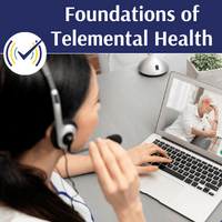 Foundations of TeleMental Health Self-Study