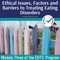 It’s Complicated: Ethical Issues, Maintaining Factors and Barriers to Treating Eating Disorders self-study