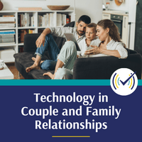 Technology in Couple and Family Relationships Self-Study