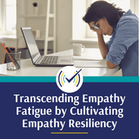 Transcending Empathy Fatigue Self-Study