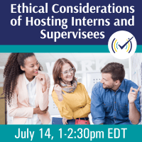 Ethical Considerations of Hosting Interns and Supervisees Webinar
