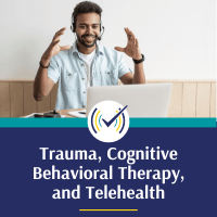 Trauma, Cognitive Behavioral Therapy, and Telehealth Self-Study