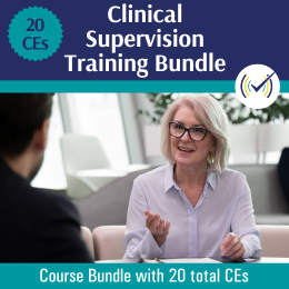 20 CE Clinical Supervision Training Bundle