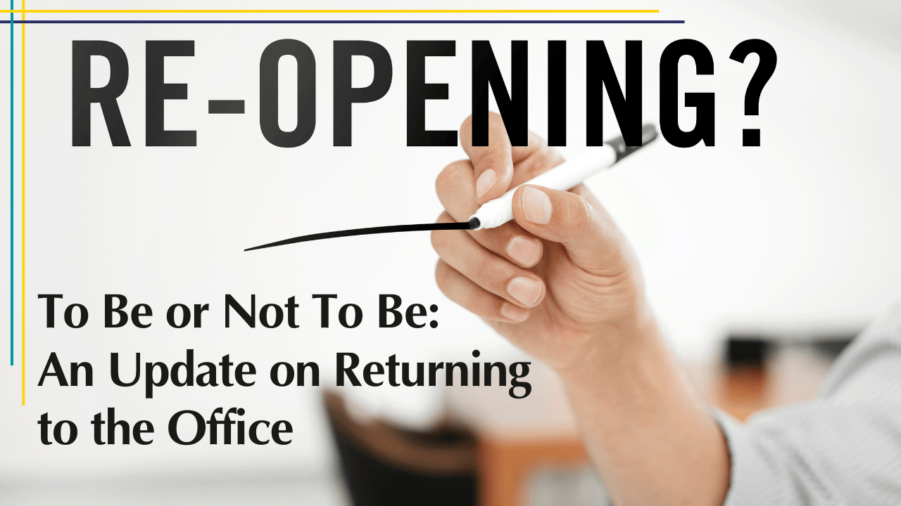 To Be or Not To Be: An Update on Returning to the Office