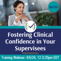 fostering_clinical_confidence_in_your_supervisees_no_ce_webinar_thumbnail