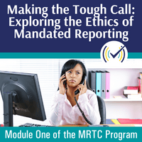 Making the Tough Call: Exploring the Ethics of Mandated Reporting through the Lens of Racial & Social Justice