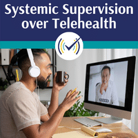 Systemic Supervision over Telehealth, Online Self-Study