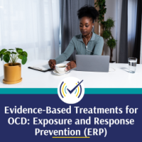 Evidence-Based Treatments for OCD: Exposure and Response Prevention (ERP)