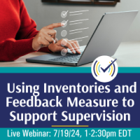 Using Inventories and Feedback Measure to Support Supervision