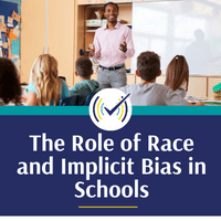 The Role of Race and Implicit Bias in Schools: Addressing the Need for Equity