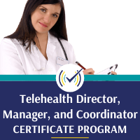 TeleHealth Director/Manager and Coordinator Certificate Training Program