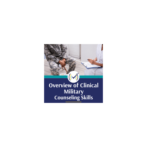 Overview of Clinical Military Counseling Skills course