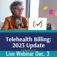 Telehealth Billing: 2023 Update Webinar