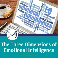 The Three Dimensions of Emotional Intelligence: Helping People (and ourselves) Find the Balance of Personal Power, Heart & Mindfulness, Online Self-Study
