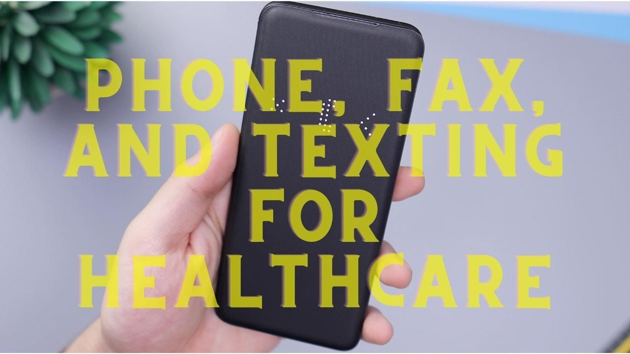Phone, Texting, and Faxing in Healthcare